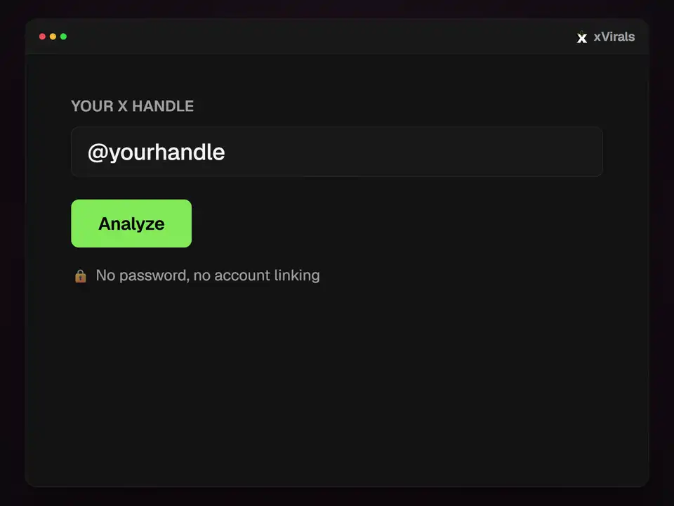 xVirals style analysis: enter your X username and press Analyze; no password, no account connection